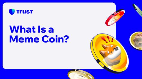 What Is a Meme Coin? | Trust