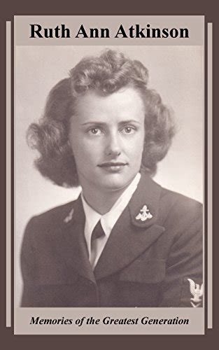 Ruth Ann Atkinson: Memories of the Greatest Generation eBook : Atkinson ...