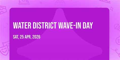 Water District Wave-In Day, 12122 Cuyamaca College Dr W, El Cajon, CA ...