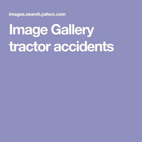 Image result for Tractor Disasters