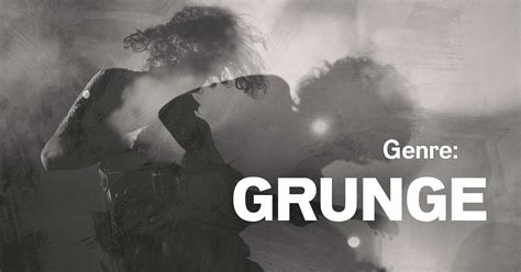 Grunge: Genre, Geschichte, Merkmale, Künstler & Songs