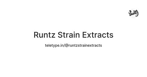 Runtz Strain Extracts — Teletype