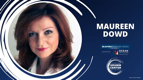 Maureen Dowd - Grunin Center for the Arts