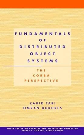 Fundamentals of Distributed Object Systems: The CORBA Perspective ...
