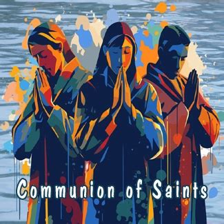 Image result for Communion of Saints Explained