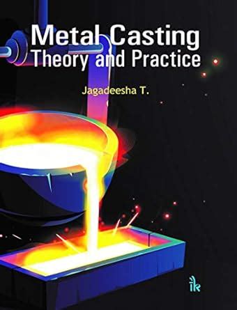Buy Metal Casting: Theory and Practice Book Online at Low Prices in ...