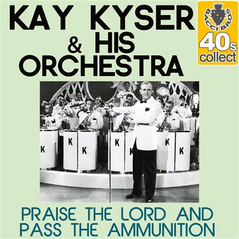 ‎Praise the Lord and Pass the Ammunition (Remastered) - Single - Kay ...