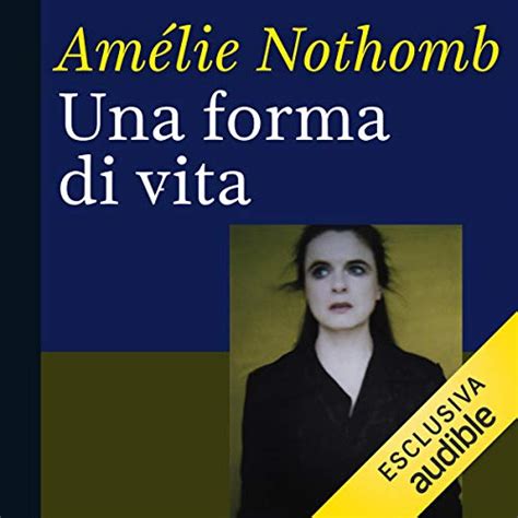 Una forma di vita (Audio Download): Amélie Nothomb, Antonella Giannini ...