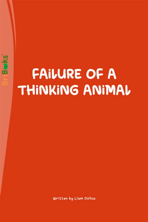 Failure Of A Thinking Animal by Liam Dsilva (ISBN: 9789394848XXX)