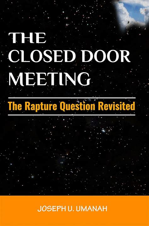 The Closed Door Meeting: The Rapture Question Revisited eBook : Umanah ...