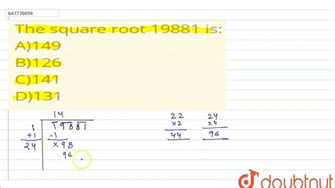 The square root 19881 is: \nA)149 \nB)126 \nC)141 \nD)131 | CLASS 14 ...
