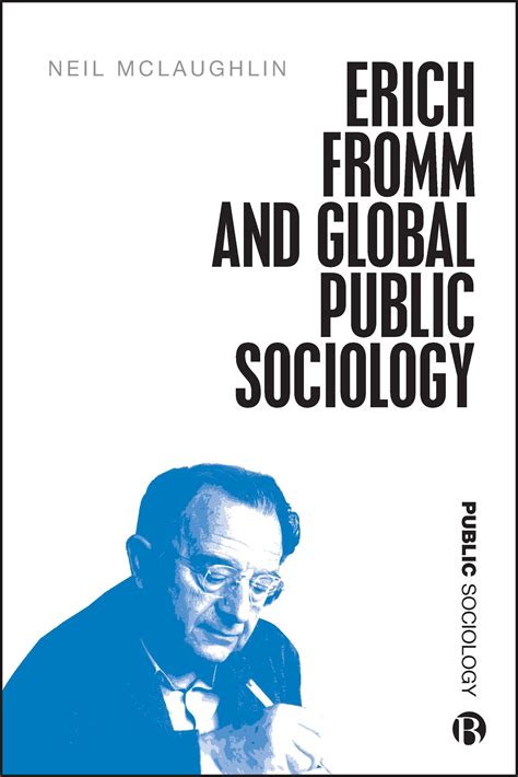 Introduction: Erich Fromm’s Global Public Sociology in: Erich Fromm and ...