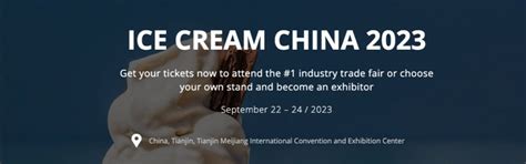 China Ice Cream and Frozen Food Industry Expo 2023 - Free Registration ...