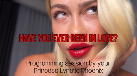 Have you ever been in love?Programming session by your Princess Lynette Phoenix - Princess ...