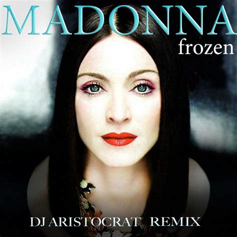 Madonna - Frozen (Dj Aristocrat Remix) – DJ Aristocrat
