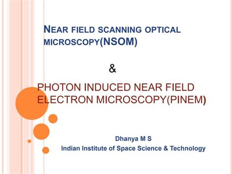 Near field scanning optical microscopy | PPTX