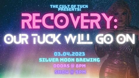 The Cult of Tuck presents: RECOVERY: Our Tuck Will Go On , Silver Moon ...