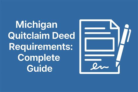 The Complete Guide to Michigan Quitclaim Deed Requirements - Quitclaim Deed