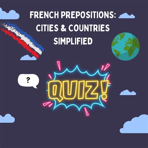 How to Use Prepositions with Cities and Countries in French
