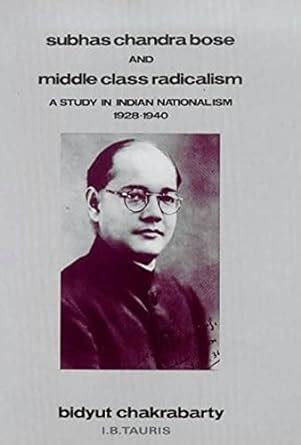 Buy Subhas Chandra Bose and Middle Class Radicalism: Study in Indian ...