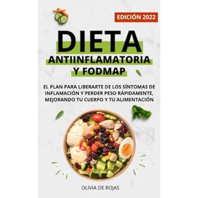 Buy Dieta Antiinflamatoria y Dieta Fodmap: Como mejorar tu cuerpo con ...