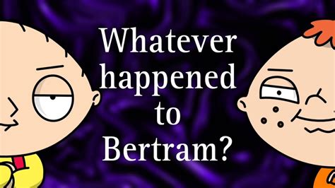 Whatever Happened To Bertram? (Family Guy Video Essay) - YouTube