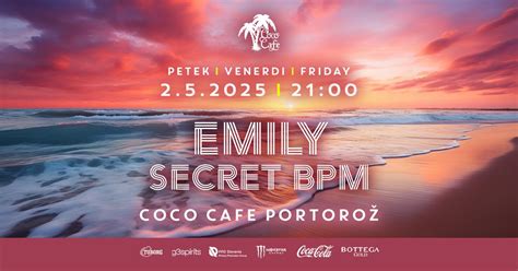 Emily & Secret BPM // 2.5. Petek // Coco Cafe, Coco Cafe - Portorož ...