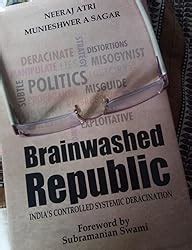 Brainwashed Republic: India's Controlled Systemic Deracination ...
