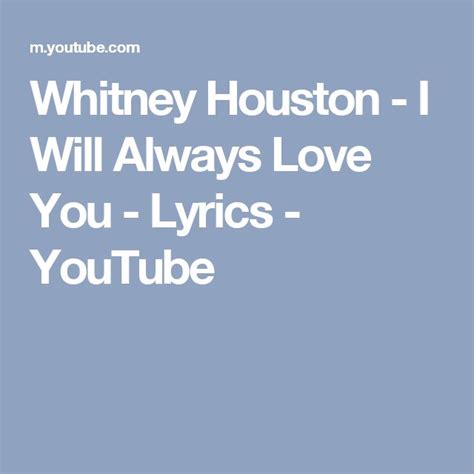 Whitney Houston - I Will Always Love You - Lyrics - YouTube | Whitney ...
