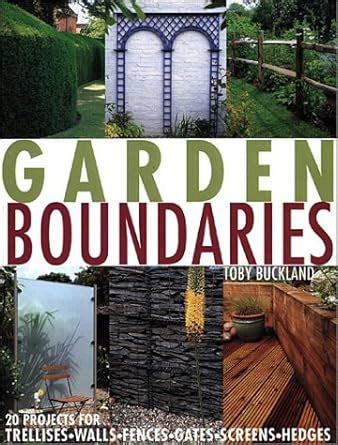 Buy Garden Boundaries: 20 Projects for Trellises, Walls, Fences, Gates ...