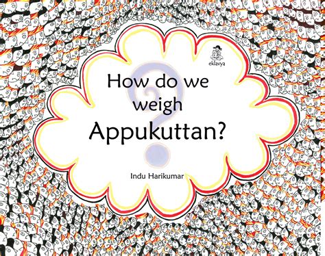 How Do We Weigh Appukuttan? – Eklavya Pitara