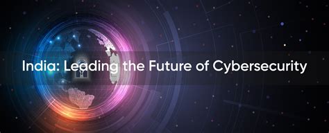 India: The Rise of a Cybersecurity Superpower