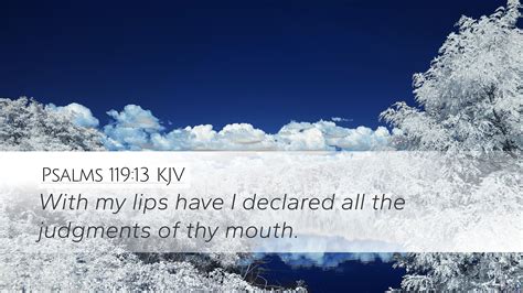 Psalms 119:13 KJV | With my lips have I declared all the judgments of ...