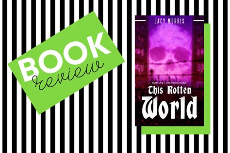 Book Review: This Rotten World, by Jacy Morris - lecari.co.uk
