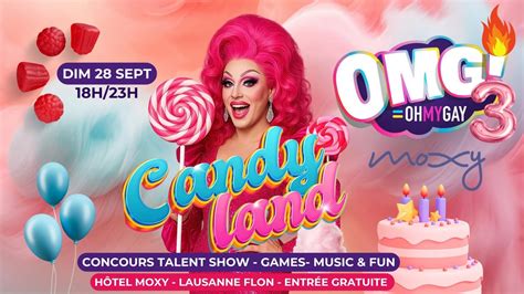Oh My Gay CANDYLAND 🍭🎂🍭 HAPPY BIRTHDAY 3 Years @ Hôtel MOXY Flon - DIM ...