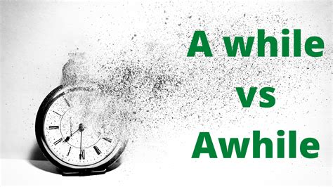 A While vs Awhile? What's the Difference? - One Minute English