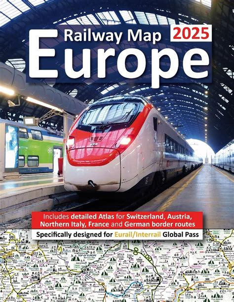 Europe Railway Map 2025 - Features Detailed Atlas for Switzerland and Austria - Designed for ...