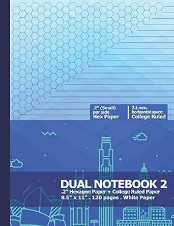 Dual Notebook 2: Combo Small Hexagonal Graph Paper and College Ruled ...