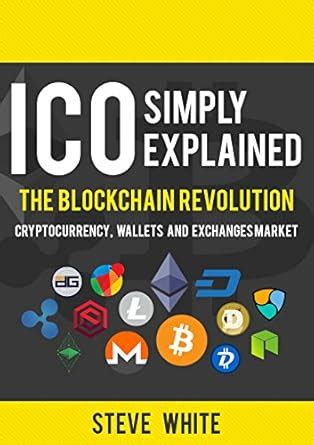 ICO simply explained: The Blockchain Revolution - Cryptocurrency ...