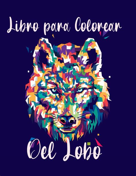 Buy Libro para colorear del lobo: Libro para colorear de lobos para ...
