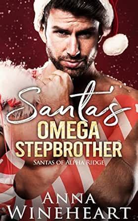 Santa's Omega Stepbrother: An MPreg novella (Santas of Alpha Ridge Book ...