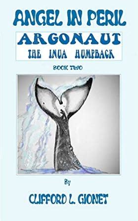Angel In Peril (Argonaut the Inua Humpback Book 2) eBook : Gionet ...