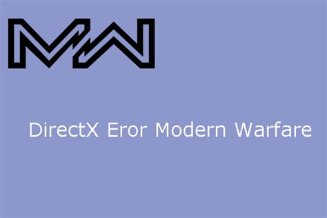 6 Ways to Fix DirectX Error Modern Warfare - MiniTool Partition Wizard
