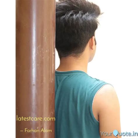 latestcare.com | Quotes & Writings by Farhan Alam | YourQuote