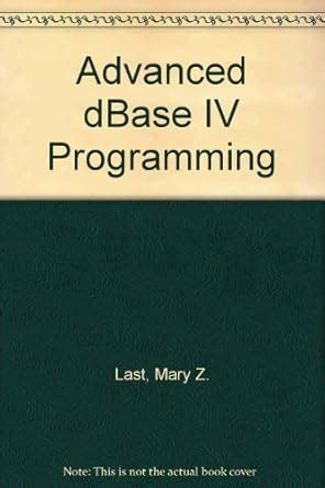 Buy Advanced dBase IV Programming Book Online at Low Prices in India ...