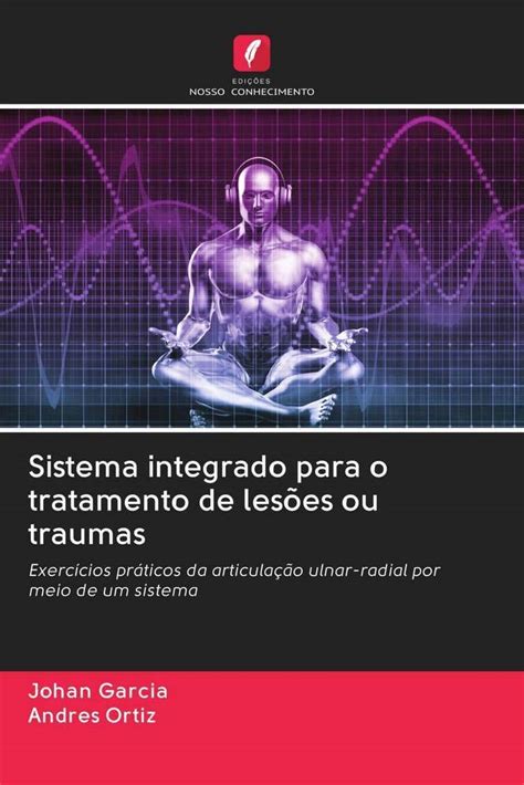 Buy Sistema integrado para o tratamento de lesões ou traumas Book ...