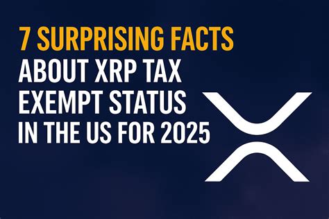7 Surprising Facts About XRP Tax Exempt Status in the US for 2025 - crypto mining for beginners