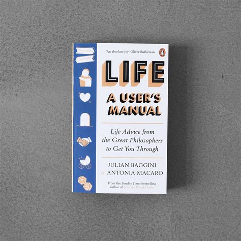 Life: A User's Manual : Life Advice from the Great Philosophers to Get