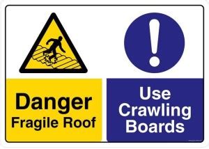 Safety Sign Store DANGER: Fragile Roof. Use Crawling Boards Emergency ...