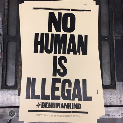 NO HUMAN IS ILLEGAL | Baltimore Print Studios